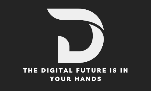 The Digital Future Is In Your Hands